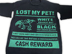 Dark sweatshirt with “LOST MY PET” graphic, white/black text, and cash reward panel