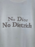 White T-shirt front with large 'No Dior No Dietrich' lettering print