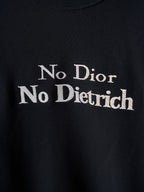 Black sweatshirt chest print reading 'No Dior No Dietrich'